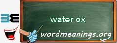 WordMeaning blackboard for water ox